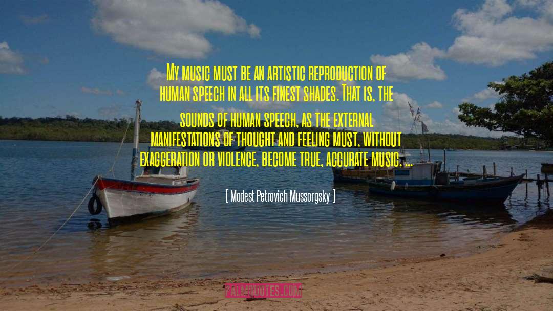 Artistic Creation quotes by Modest Petrovich Mussorgsky