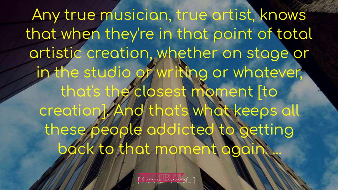 Artistic Creation quotes by Richard Ashcroft