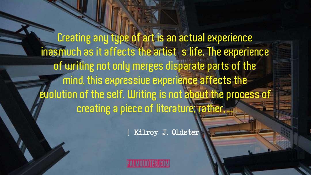 Artistic Creativity quotes by Kilroy J. Oldster