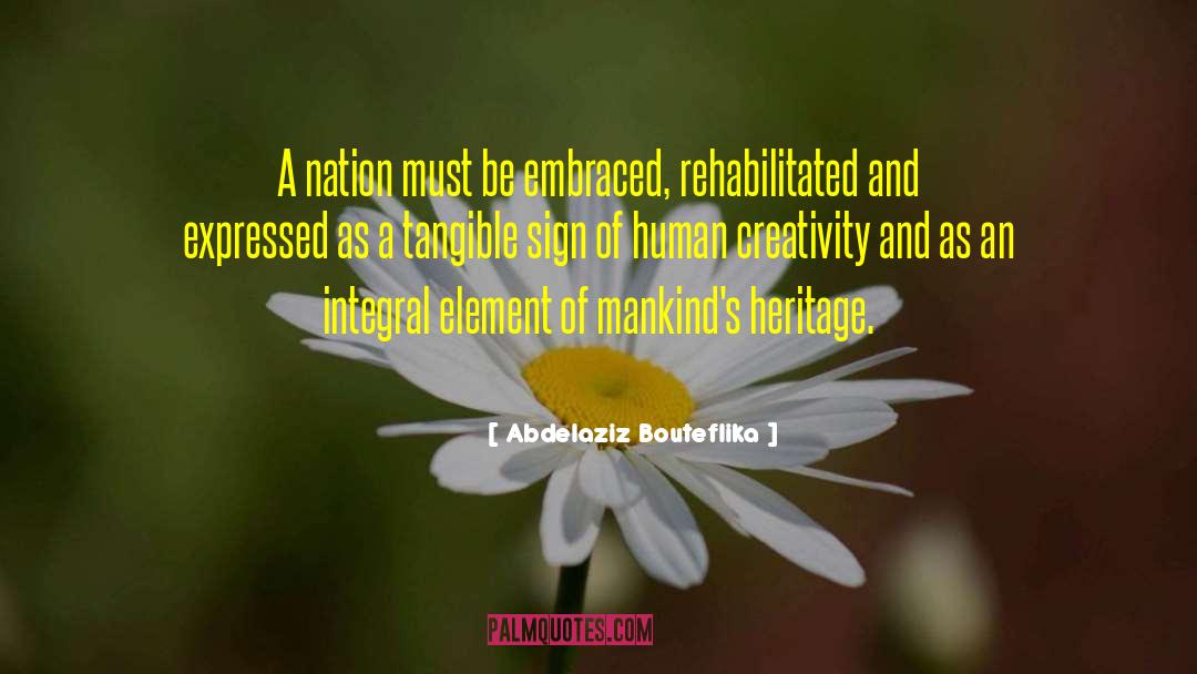 Artistic Creativity quotes by Abdelaziz Bouteflika