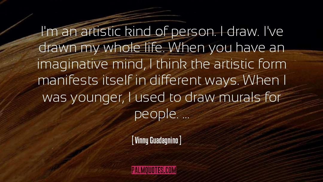 Artistic Creativity quotes by Vinny Guadagnino
