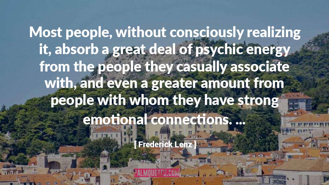Artistic Emotional Connection quotes by Frederick Lenz