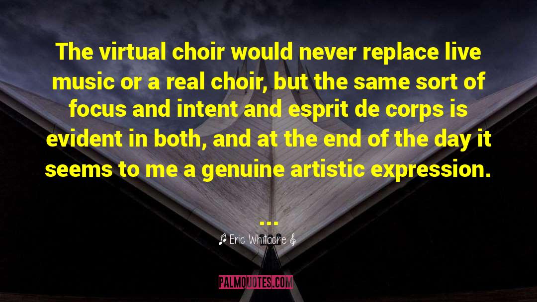 Artistic Expression quotes by Eric Whitacre