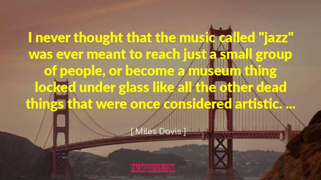 Artistic Genius quotes by Miles Davis