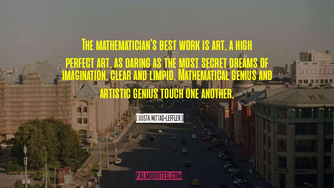 Artistic Genius quotes by Gosta Mittag-Leffler