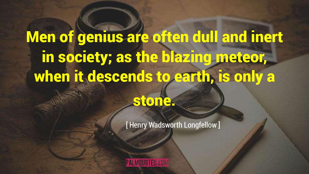 Artistic Genius quotes by Henry Wadsworth Longfellow