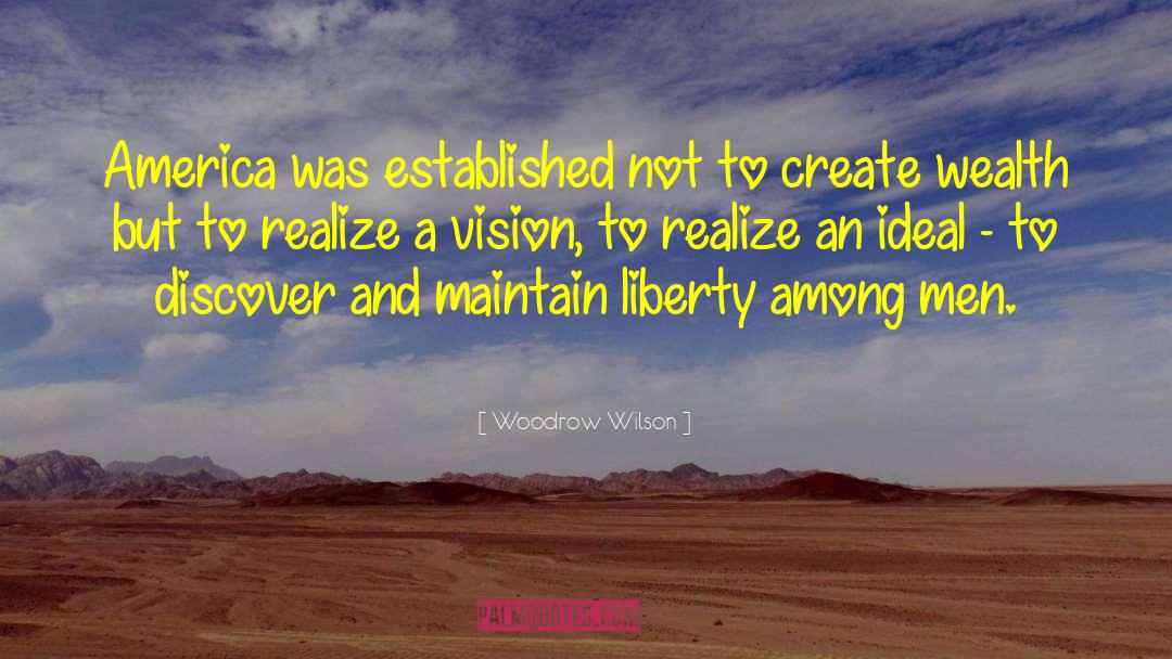 Artistic Ideal quotes by Woodrow Wilson