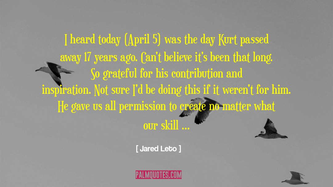 Artistic Inspiration quotes by Jared Leto