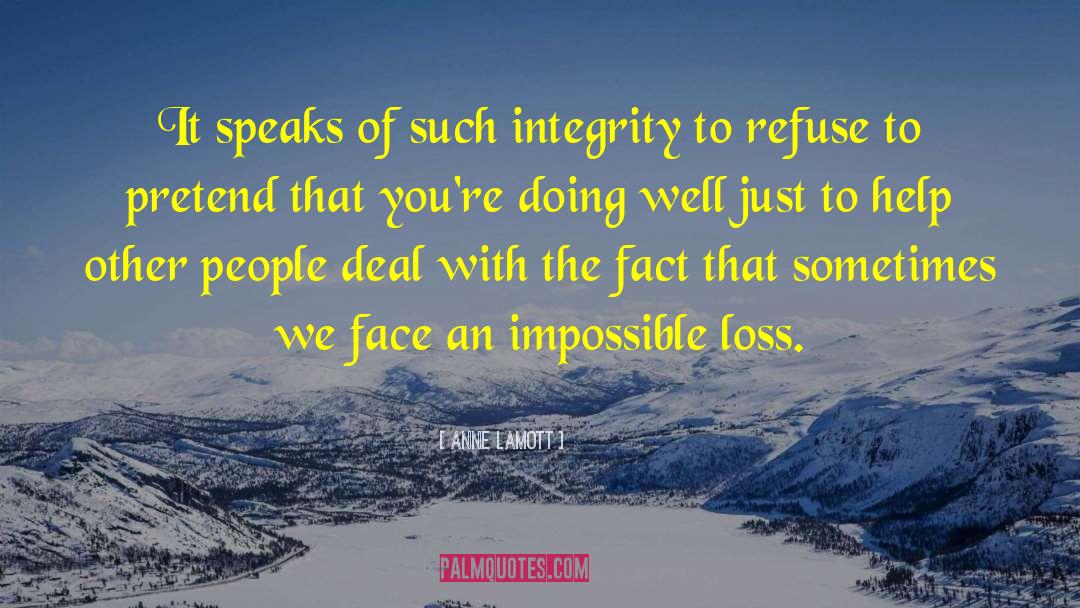 Artistic Integrity quotes by Anne Lamott