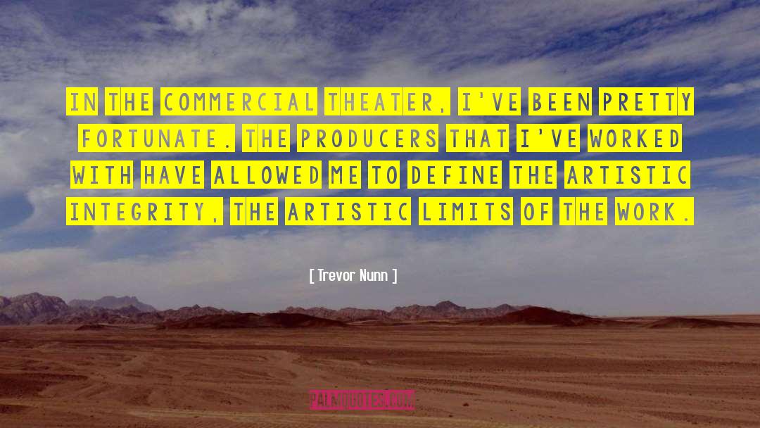 Artistic Integrity quotes by Trevor Nunn