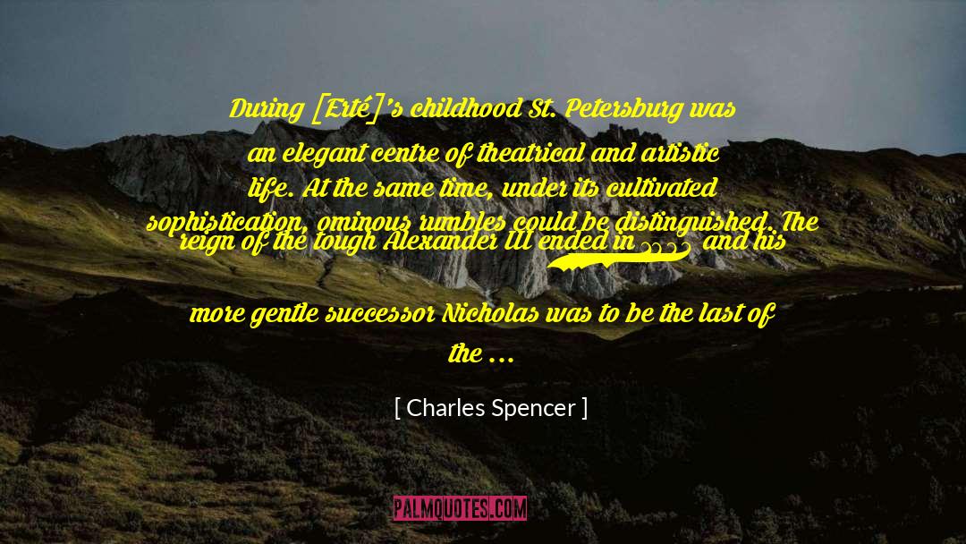 Artistic Life quotes by Charles Spencer