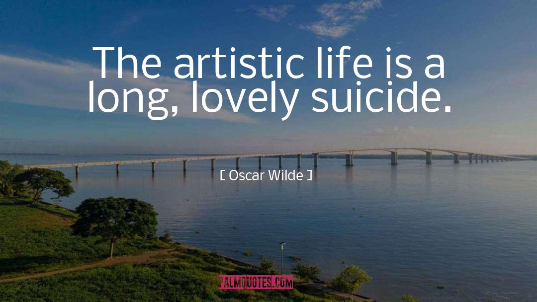 Artistic Life quotes by Oscar Wilde