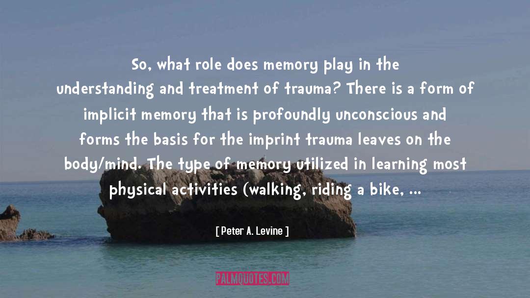 Artistic Memory quotes by Peter A. Levine