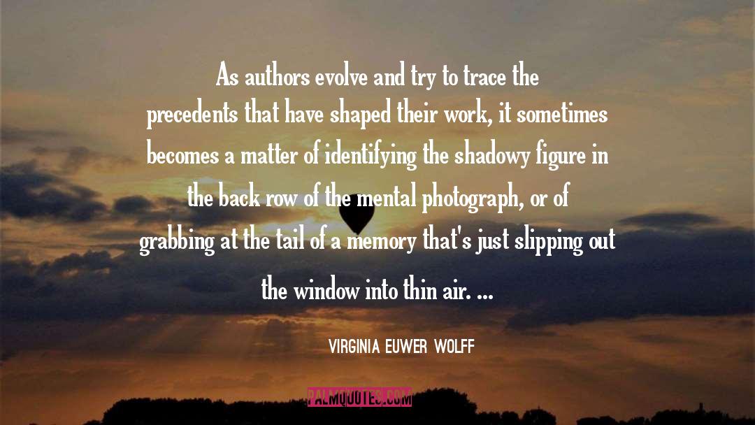 Artistic Memory quotes by Virginia Euwer Wolff