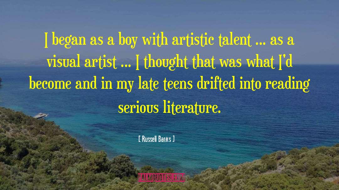 Artistic Talent quotes by Russell Banks