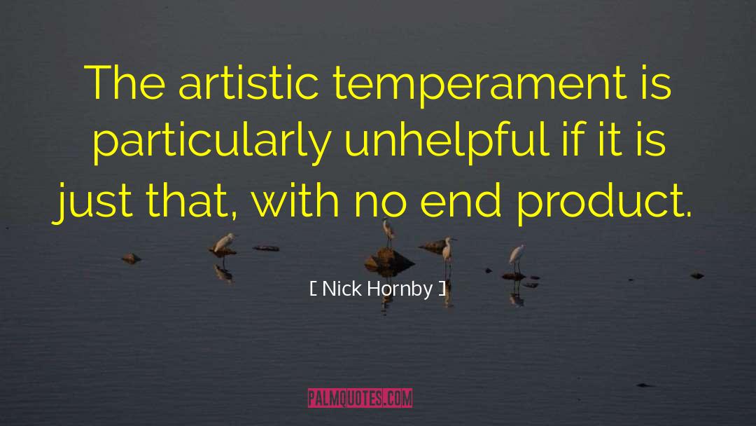 Artistic Temperament quotes by Nick Hornby