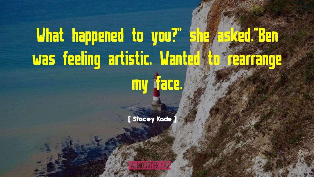 Artistic Temperment quotes by Stacey Kade