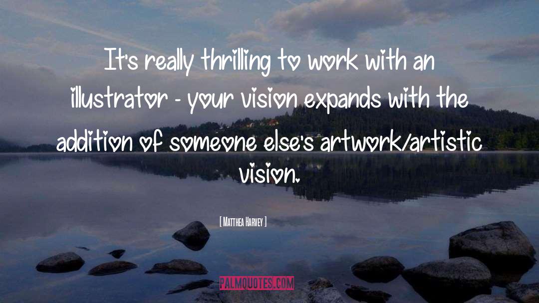 Artistic Vision quotes by Matthea Harvey