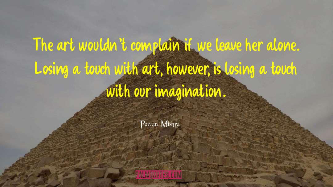 Artistry quotes by Pawan Mishra
