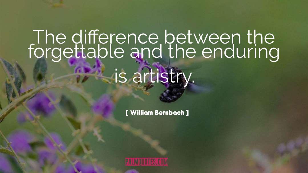 Artistry quotes by William Bernbach
