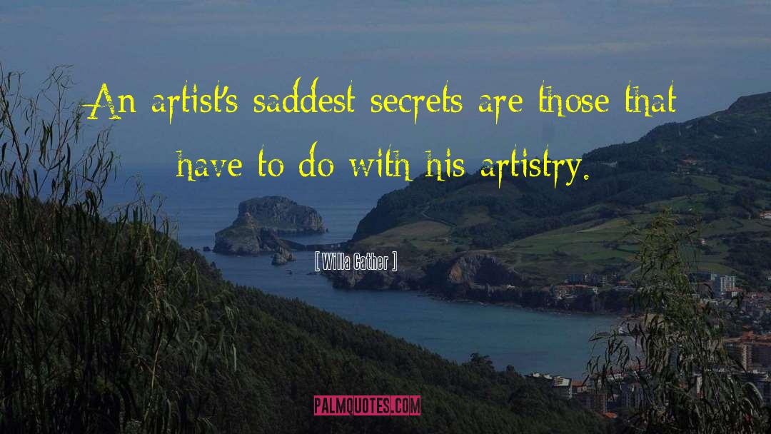 Artistry quotes by Willa Cather