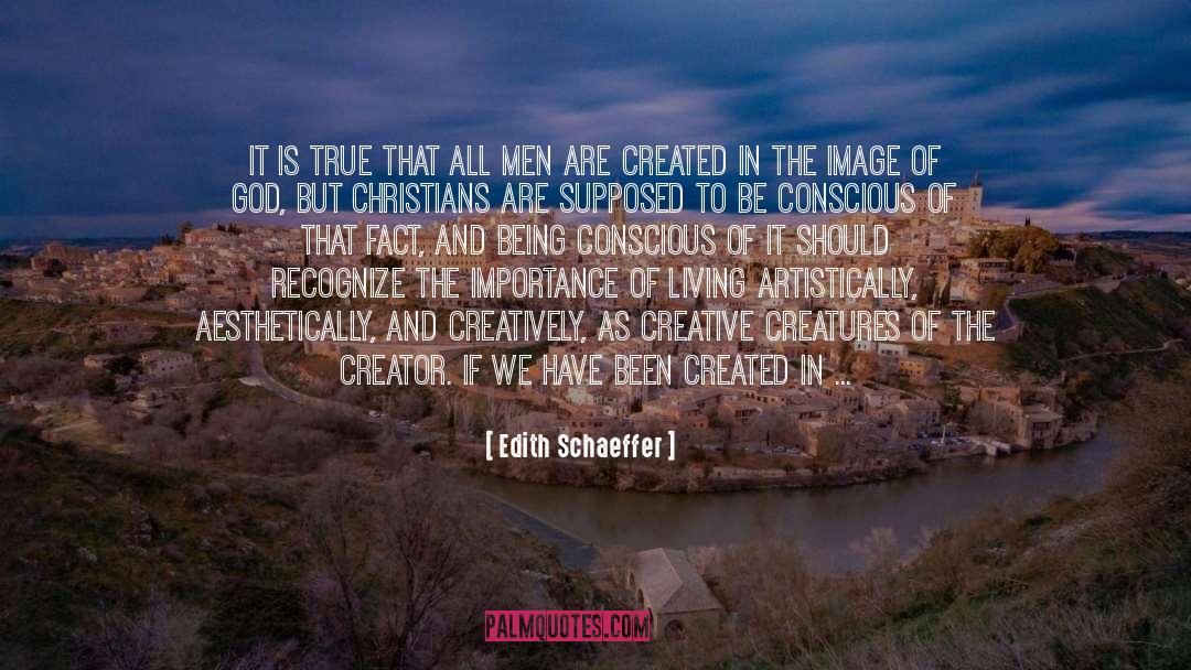 Artistry quotes by Edith Schaeffer