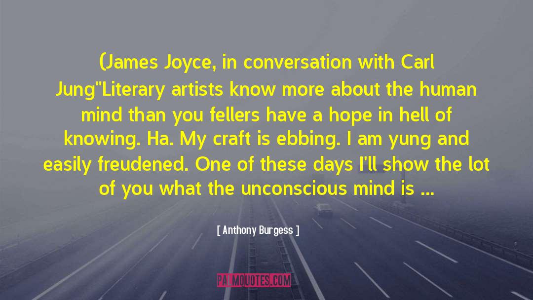 Artists And Creativity quotes by Anthony Burgess