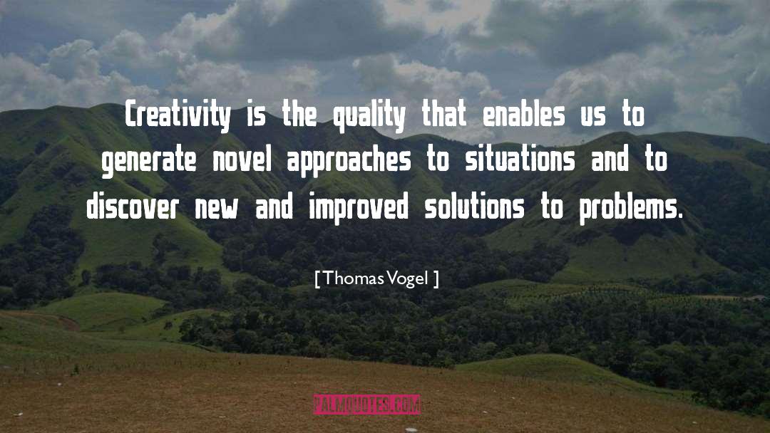 Artists And Creativity quotes by Thomas Vogel