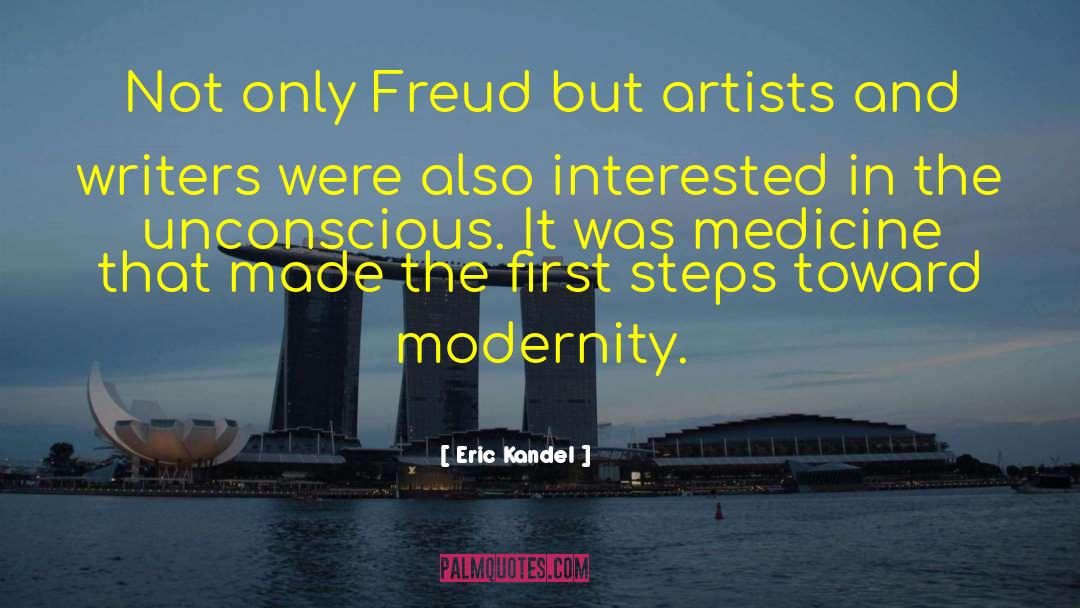 Artists And Writers quotes by Eric Kandel