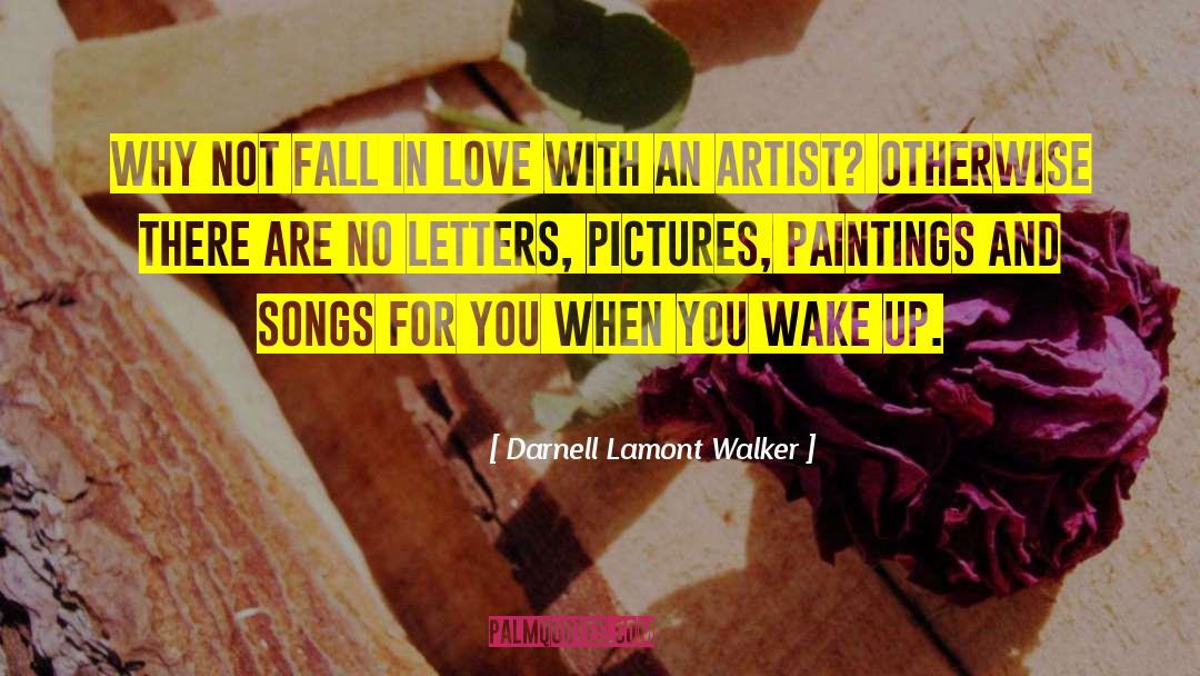 Artists And Writers quotes by Darnell Lamont Walker