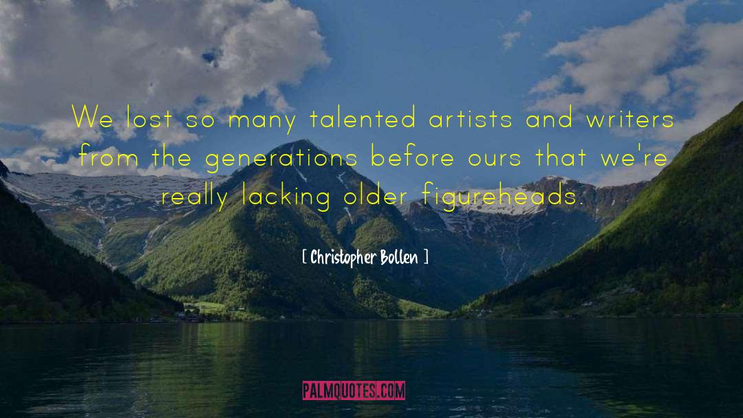 Artists And Writers quotes by Christopher Bollen