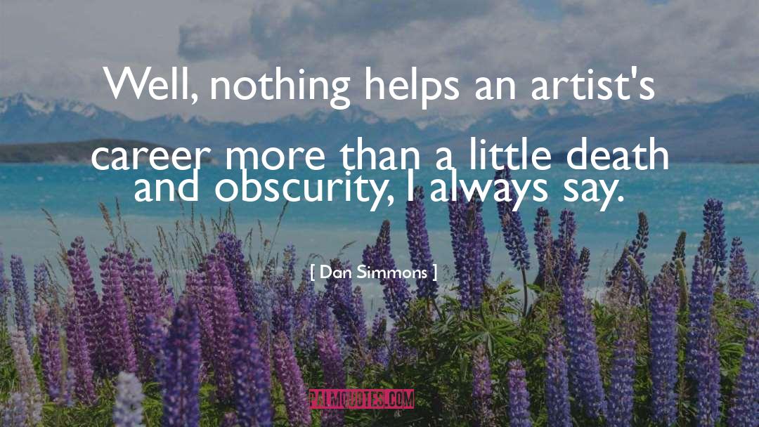 Artists Guide quotes by Dan Simmons