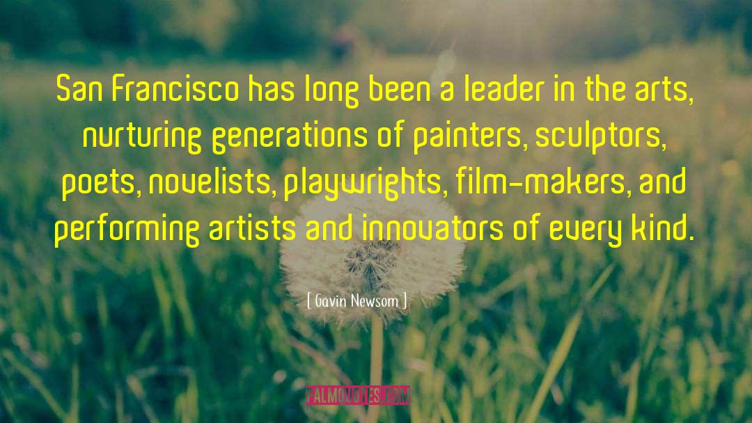 Artists Guide quotes by Gavin Newsom