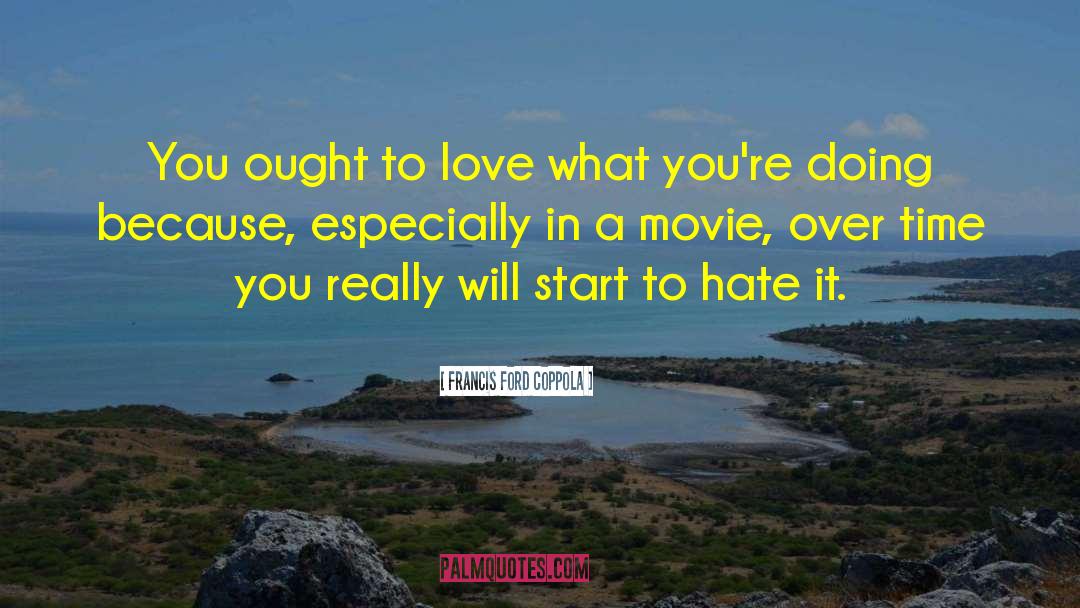 Artists In Love quotes by Francis Ford Coppola