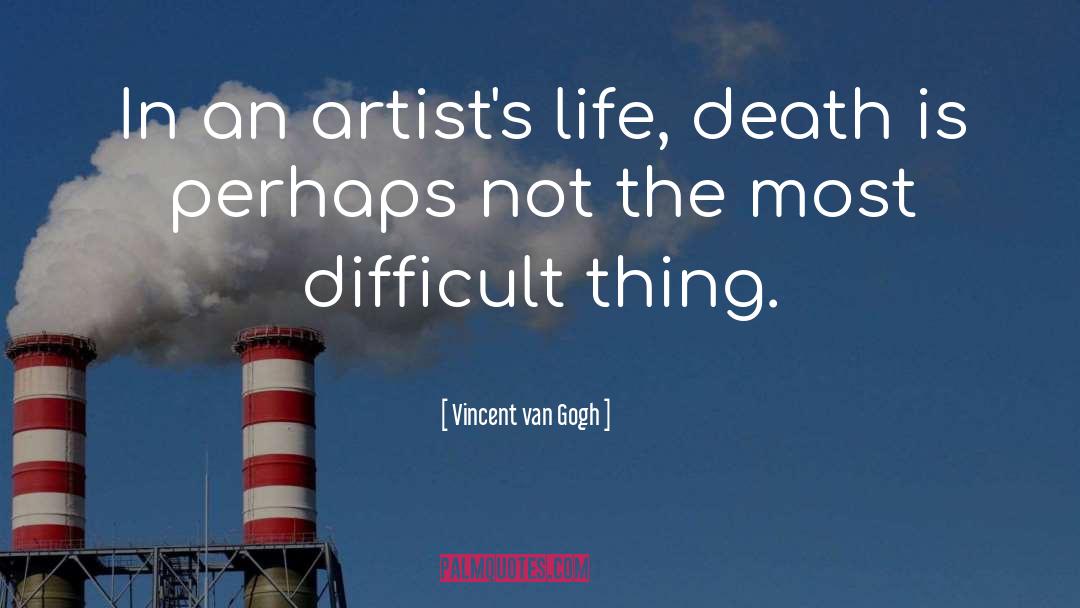 Artists Life quotes by Vincent Van Gogh