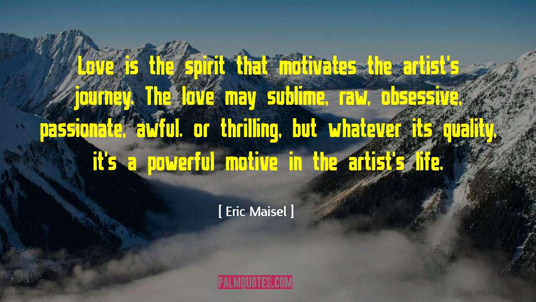 Artists Life quotes by Eric Maisel