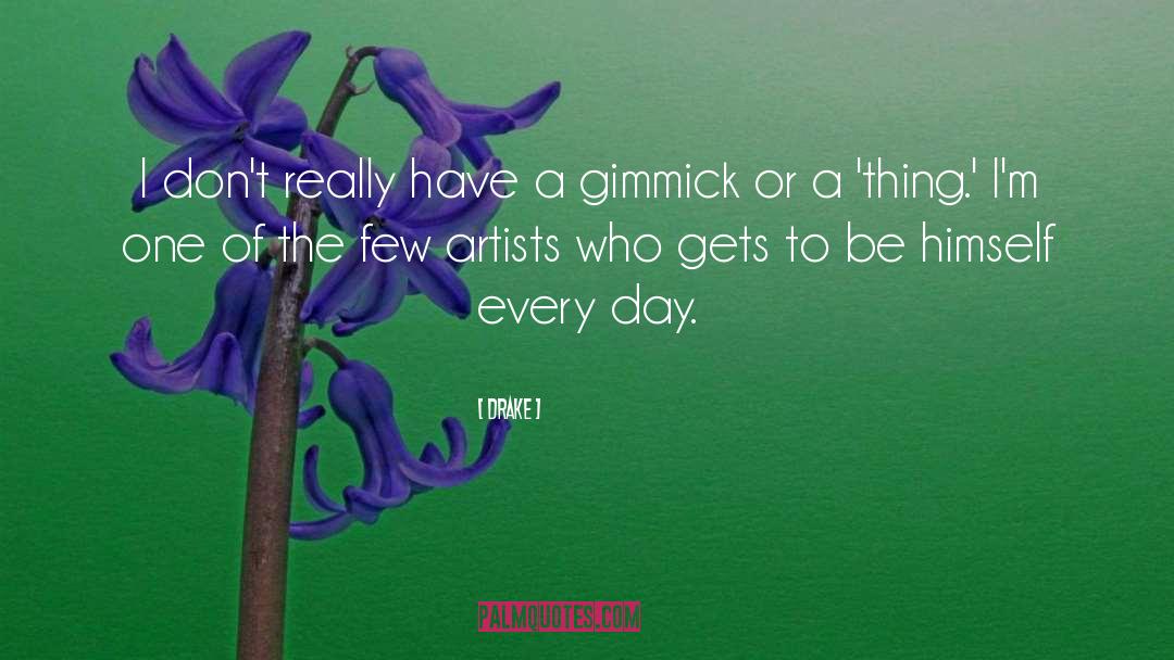 Artists Life quotes by Drake