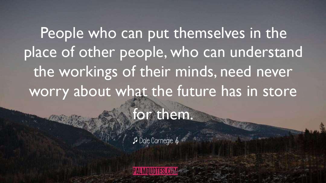 Artists Minds quotes by Dale Carnegie