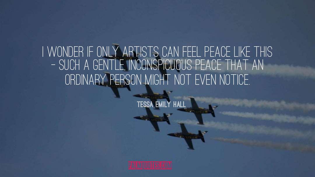 Artists quotes by Tessa Emily Hall
