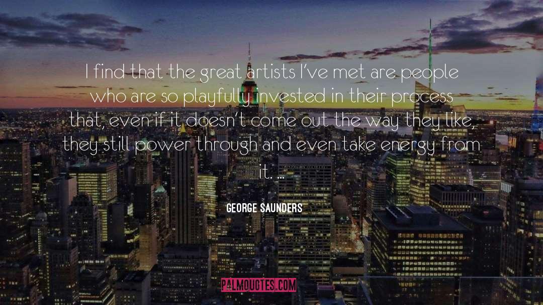 Artists quotes by George Saunders