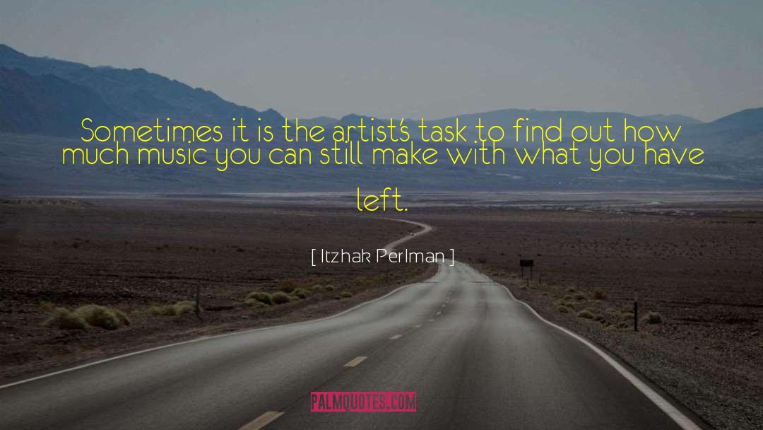 Artists Way quotes by Itzhak Perlman