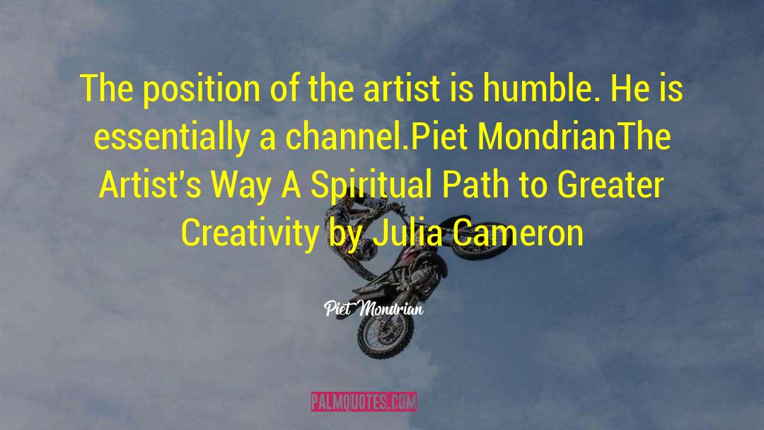 Artists Way quotes by Piet Mondrian