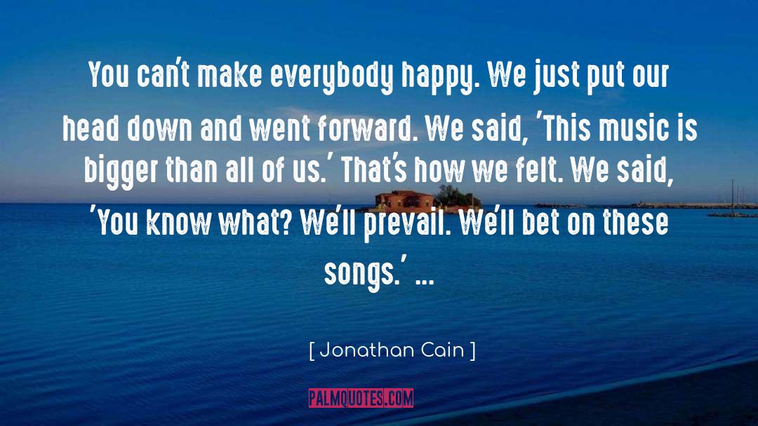 Artoush Songs quotes by Jonathan Cain