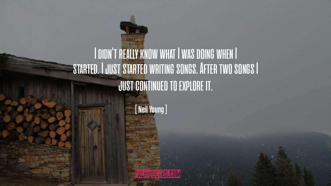 Artoush Songs quotes by Neil Young