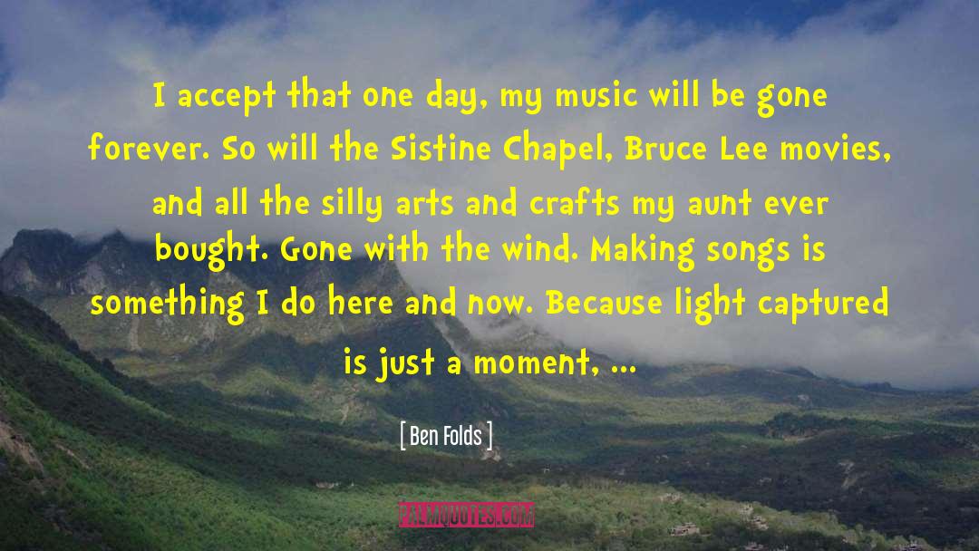 Arts And Crafts Movement quotes by Ben Folds