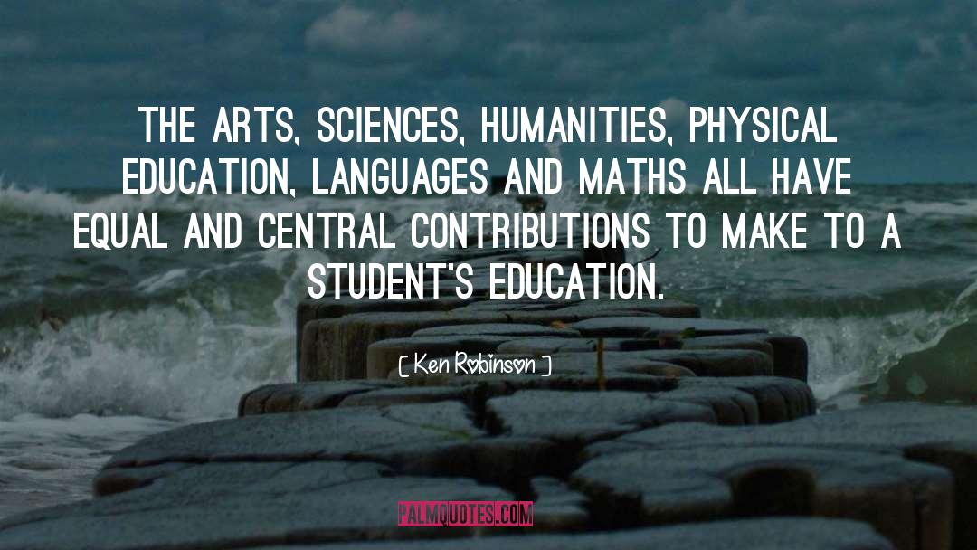 Arts And Humanities quotes by Ken Robinson