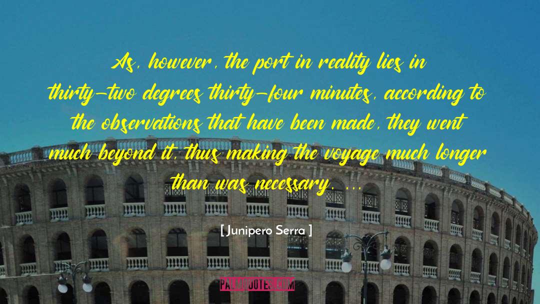 Arts Degrees quotes by Junipero Serra