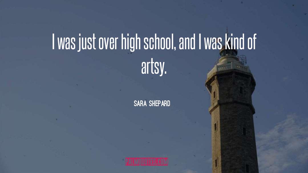 Artsy quotes by Sara Shepard