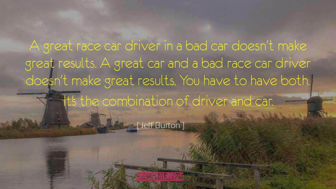 Artzberger Car quotes by Jeff Burton