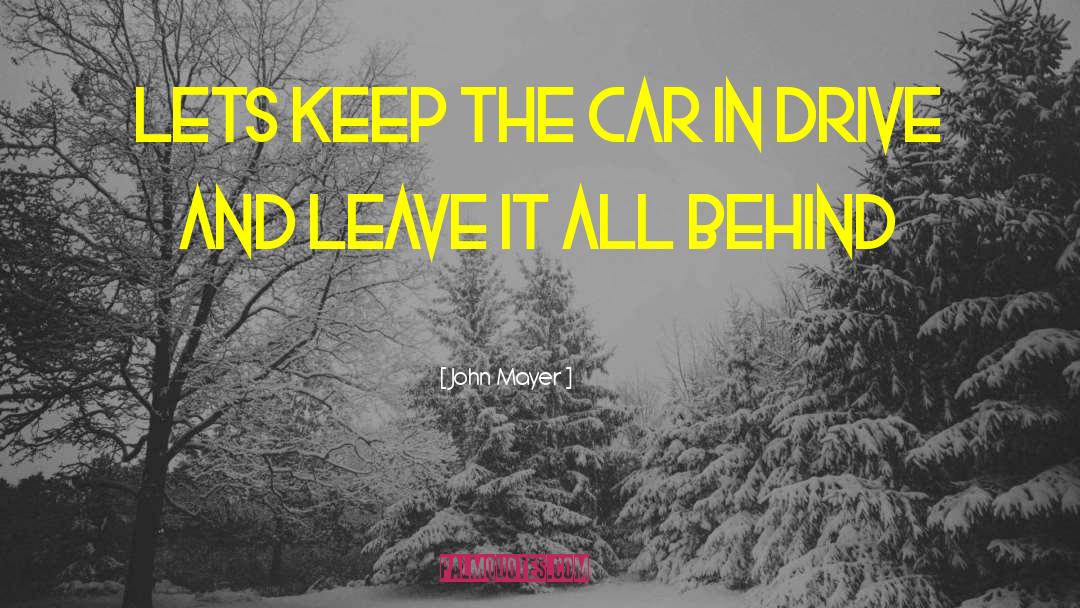 Artzberger Car quotes by John Mayer